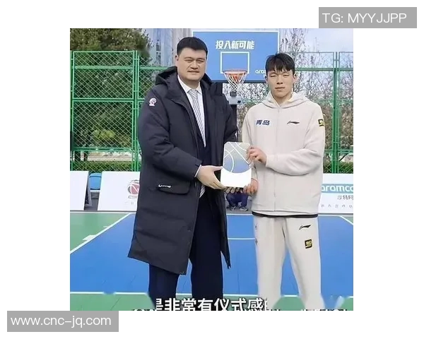 媒体人回顾姚明与杨瀚森的成长之路斯杯见证篮球新星的崛起